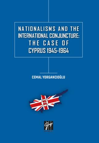 Nationalisms And The International Conjuncture: The Case Of Cyprus 1945-1964 | Gazi Kitabevi (Ciltsiz)  - Resim 1
