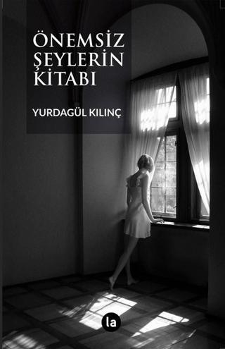 Önemsiz Şeylerin Kitabı | La Kitap (Ciltsiz)  - Resim 1