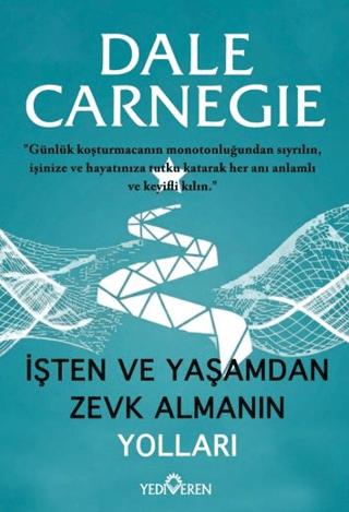 İşten ve Yaşamdan Zevk Almanın Yolları | Yediveren Yayınları (Ciltsiz)  - Resim 1