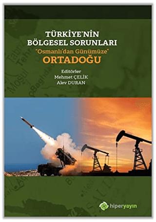 Türkiye’nin Bölgesel Sorunları “Osmanlı’dan Günümüze” Ortadoğu | Hiperlink Yayınları (Ciltsiz)  - Resim 1