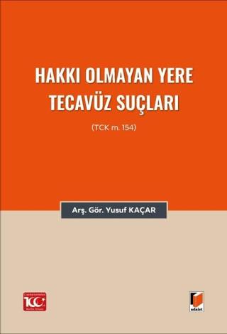Hakkı Olmayan Yere Tecavüz Suçları (TCK m.154)
