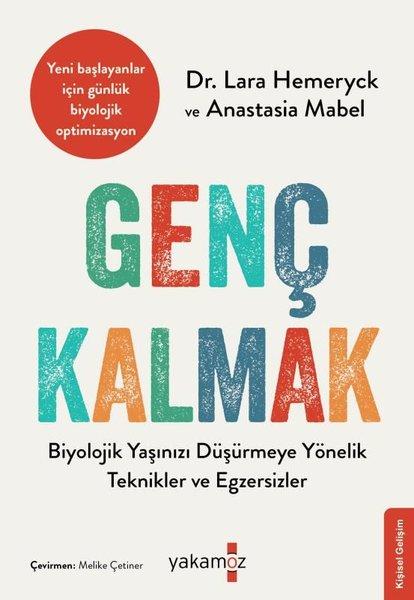 Genç Kalmak | Yakamoz Yayınları (İnce Kapak)  - Resim 1