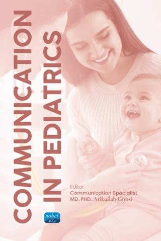Communication in Pediatrics | Nobel Akademik Yayıncılık (Ciltsiz)  - Resim 1