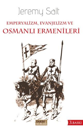 Emperyalizm, Evanjelizm ve Osmanlı Ermenileri | Tarih ve Kuram Yayınevi (Ciltsiz)  - Resim 1