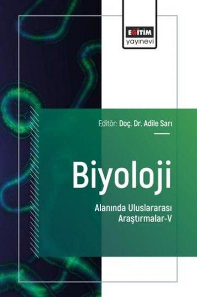 Biyoloji Alanında Uluslararası Araştırmalar 5 | Eğitim Yayınevi (İnce Kapak)  - Resim 1