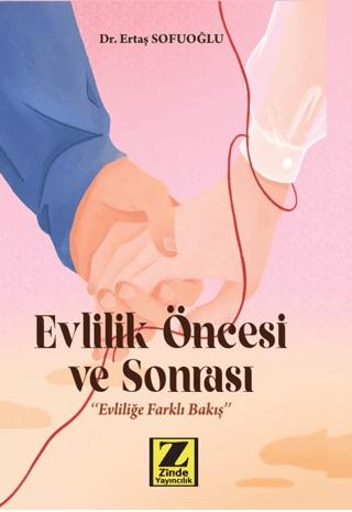 Evlilik Öncesi ve Sonrası