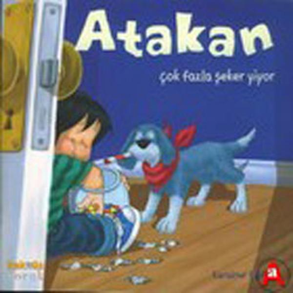 Atakan Çok Fazla Şeker Yiyor | Kaknüs Yayınları (İnce Kapak)  - Resim 1