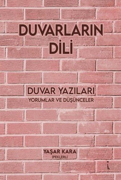 Duvarların Dili - Duvar Yazıları Yorumlar ve Düşünceler | İkinci Adam Yayınları (İnce Kapak)  - Resim 1
