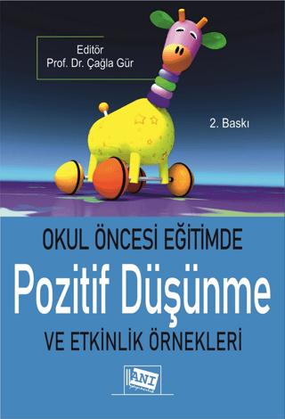 Okul Öncesi Eğitimde Pozitif Düşünme ve Etkinlik Örnekleri | Anı Yayıncılık (Ciltsiz)  - Resim 1