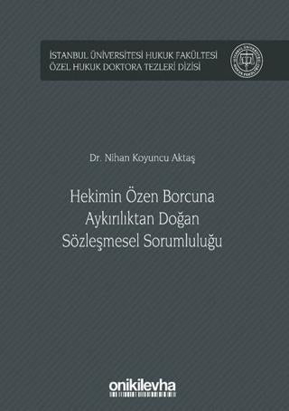 Hekimin Özen Borcuna Aykırılıktan Doğan Sözleşmesel Sorumluluğu | On İki Levha Yayınları (Ciltli)  - Resim 1