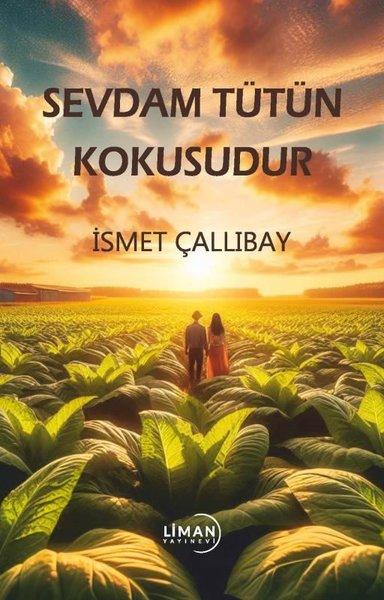 Sevdam Tütün Kokusudur | Liman Yayınevi (İnce Kapak)  - Resim 1