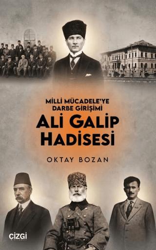 Milli Mücadele'ye Darbe Girişimi Ali Galip Hadisesi | Çizgi Kitabevi Yayınları (Ciltsiz)  - Resim 1