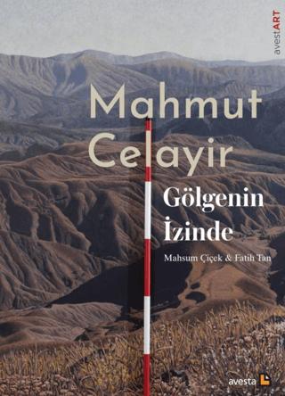 Mahmut Celayir Gölgenin İzinde | Avesta Yayınları (Ciltsiz)  - Resim 1