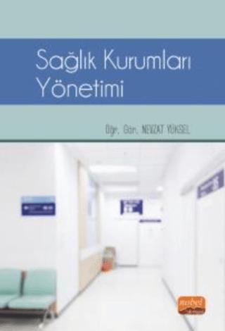 Sağlık Kurumları Yönetimi | Nobel Bilimsel Eserler (Ciltsiz)  - Resim 1