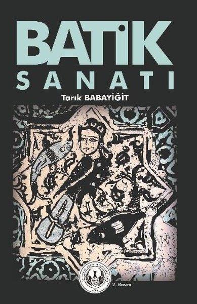 Batik Sanatı | İstanbul Gelişim Üniversitesi (İnce Kapak)  - Resim 1