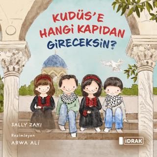 Kudüs'e Hangi Kapıdan Gireceksin? | İdrak Yayınları (Ciltsiz)  - Resim 1