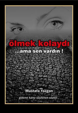 Ölmek Kolaydı... Ama Sen Vardın! | Vesta Yayınları (Ciltsiz)  - Resim 1