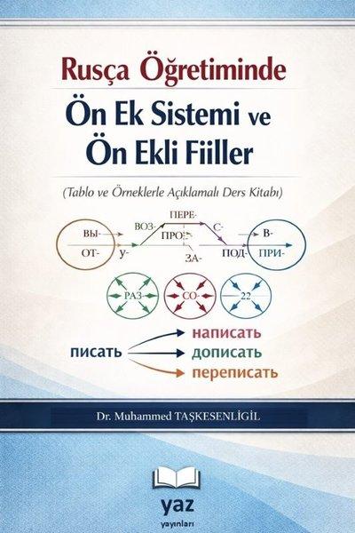 Rusça Öğretiminde Ön Ek Sistemi ve Ön Ekli Fiiller (Tablo ve Örneklerle Açıklamalı Ders Kitabı) | Yaz Yayınları (İnce Kapak)  - Resim 1
