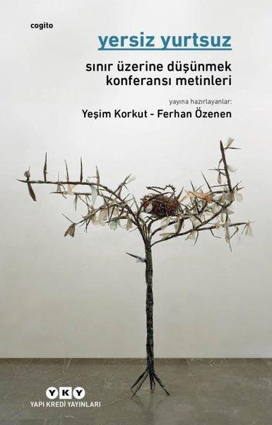 Yersiz Yurtsuz: Sınır Üzerine Düşünmek Konferansı Metinleri | Yapı Kredi Yayınları (İnce Kapak)  - Resim 1