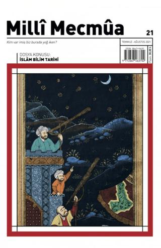 Milli Mecmua Dergisi Sayı: 21 Temmuz- Ağustos 2021 | Milli Mecmua Dergisi (Ciltsiz)  - Resim 1