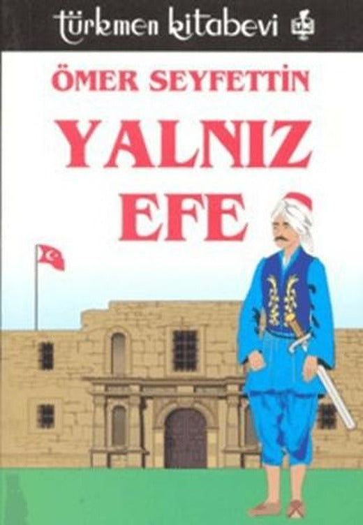 Yalnız Efe | Türkmen Kitabevi (Ciltsiz)