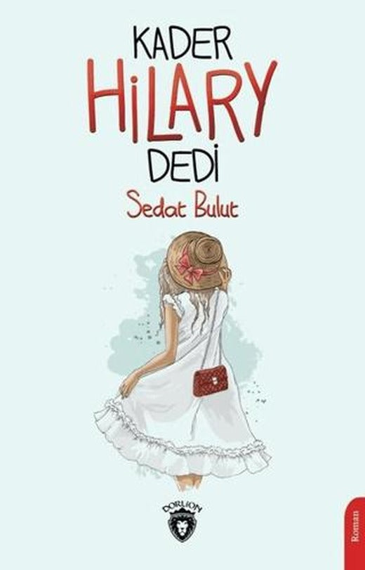 Kader Hilary Dedi | Dorlion Yayınları (Ciltsiz)
