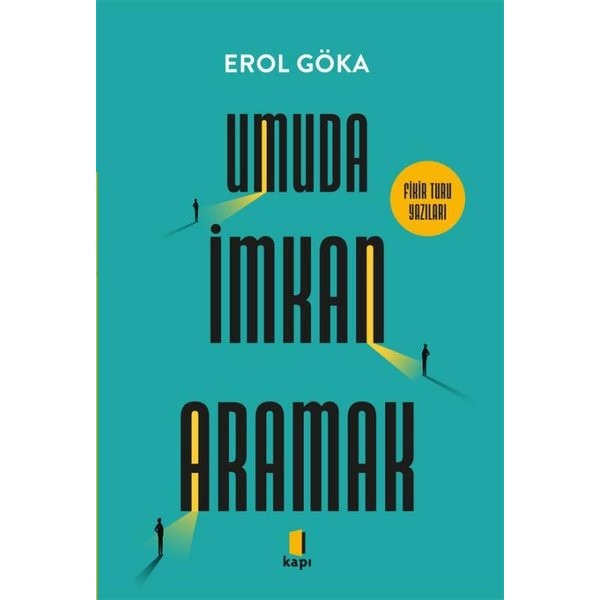 Umuda İmkan Aramak - Fikir Turu Yazıları | Kapı Yayınları (İnce Kapak)