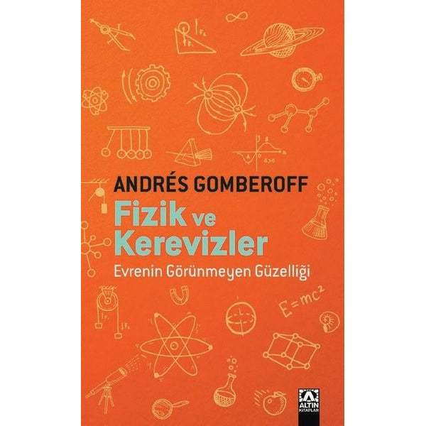 Fizik ve Kerevizler - Evrenin Görünmeyen Güzelliği | Altın Kitaplar