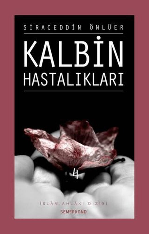 Kalbin Hastalıkları - 4 | Semerkand Yayınları (Ciltsiz)