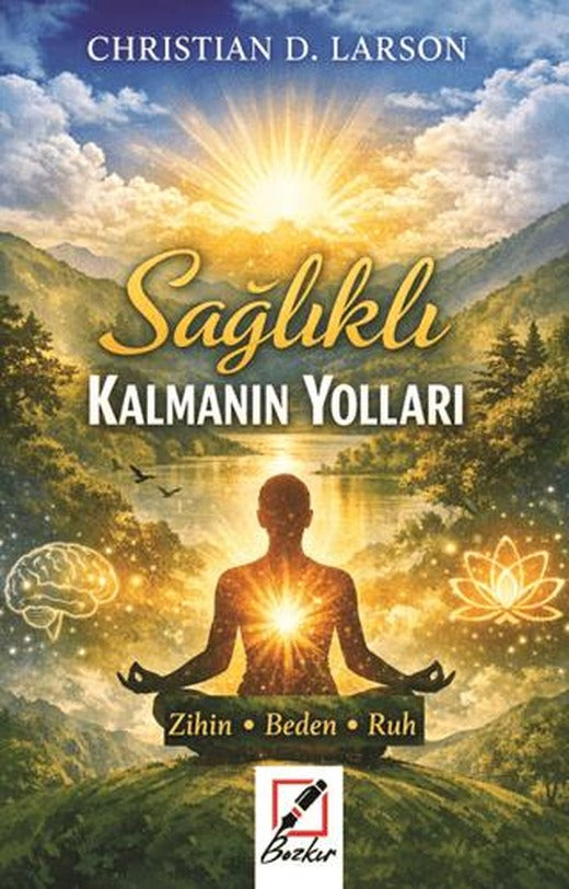 Sağlıklı Kalmanın Yolları | Bozkır Yayınları (Ciltsiz)
