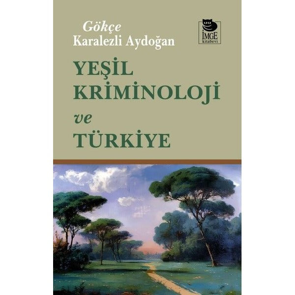Yeşil Kriminoloji ve Türkiye | İmge Kitabevi (İnce Kapak)