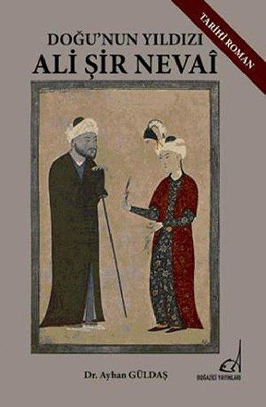 Doğu'nın Yıldızı Ali Şir Nevai | Boğaziçi Yayınları (İnce Kapak)