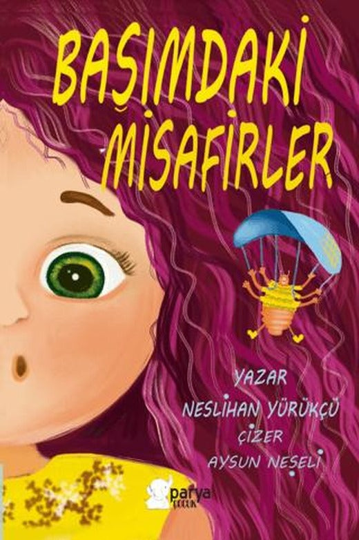 Başımdaki Misafirler