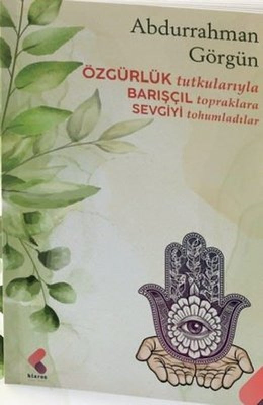 Özgürlük Tutkularıyla Barışçıl Topraklara Sevgiyi Tohumladılar | Klaros Yayınları
