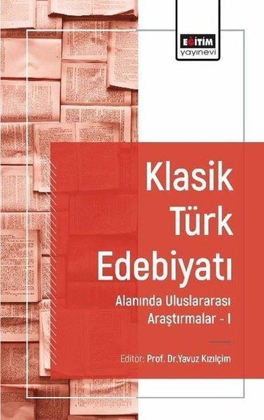 Klasik Türk Edebiyatı Alanında Uluslararası Araştırmalar 1 | Eğitim Yayınevi (İnce Kapak)