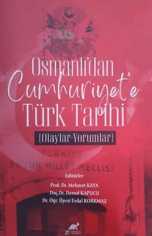 Osmanlı'dan Cumhuriyet’e Türk Tarihi Olaylar | Paradigma Akademi Yayınları (Ciltsiz)