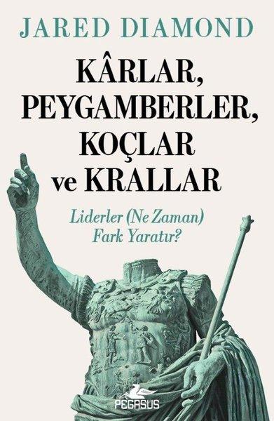 Karlar Peygamberler Koçlar ve Krallar - Liderler (Ne Zaman) Fark Yaratır? | Pegasus (İnce Kapak)  - Resim 1