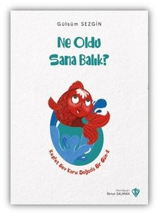 Ne Oldu Sana Balık? | Türkiye Diyanet Vakfı Yayınları (İnce Kapak)