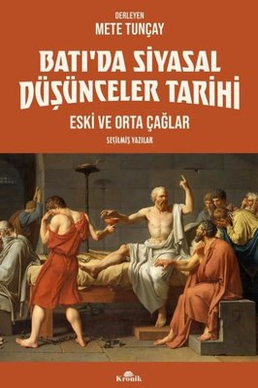 Batı'da Siyasal Düşünceler Tarihi - Eski ve Orta Çağlar - Seçilmiş Yazılar | Kronik Kitap