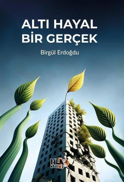 Altı Hayal Bir Gerçek | Tilki Kitap (İnce Kapak)