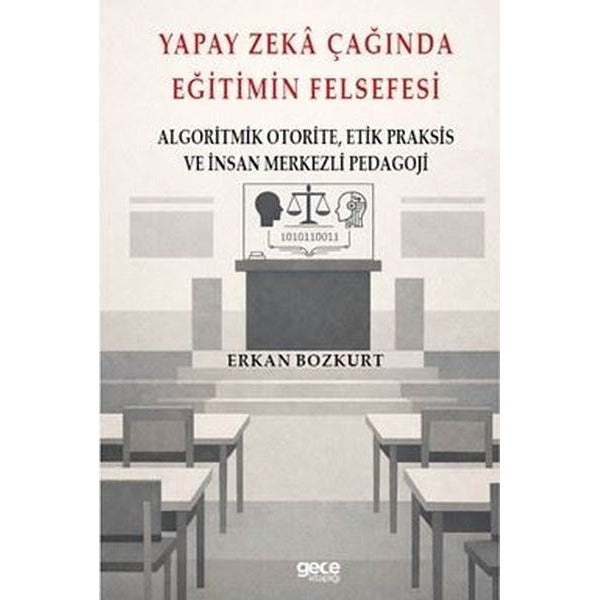 Yapay Zeka Çağında Eğitimin Felsefesi | Gece Kitaplığı (Ciltsiz)