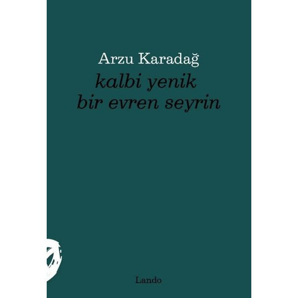 Kalbi Yenik Bir Evren Seyrin