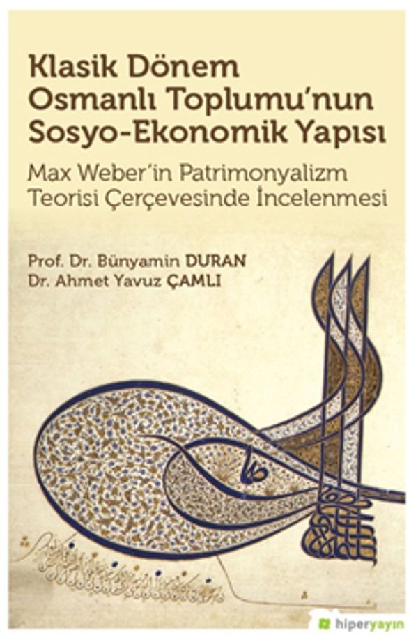 Klasik Dönem Osmanlı Toplumu'nun Sosyo-Ekonomik Yapısı | Hiperlink
