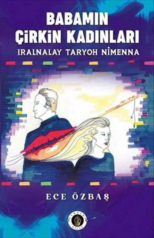 Babamın Çirkin Kadınları | Mavi Nefes