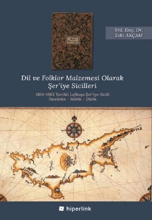 Dil ve Folklor Malzemesi Olarak Şer’iye Sicilleri | Hiperlink Yayınları (Ciltsiz)