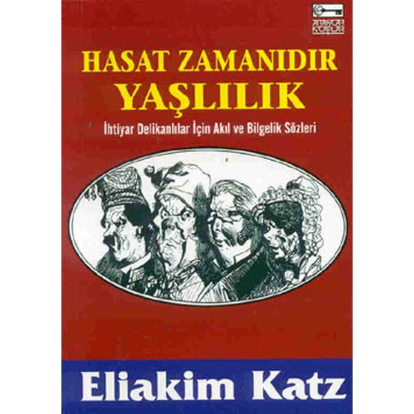 Hasat Zamanıdır Yaşlılık | Anahtar Kitaplar