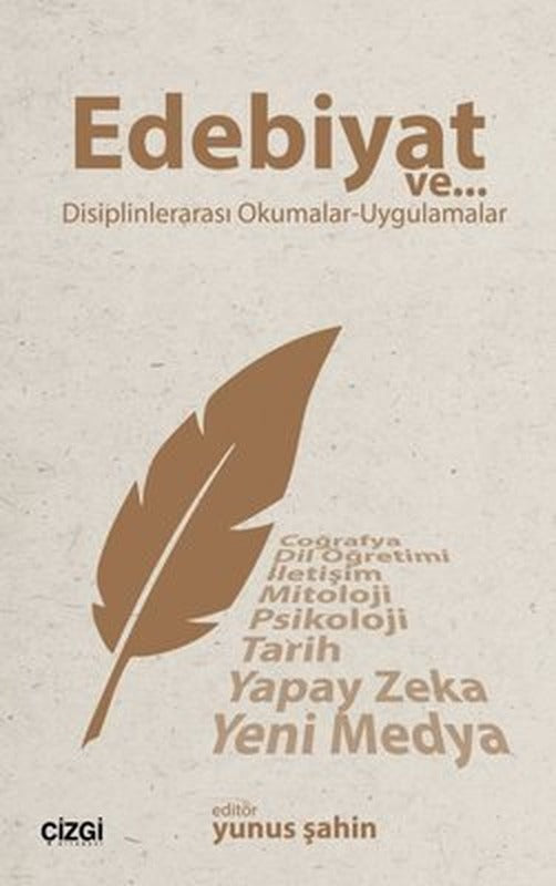 Edebiyat ve Disiplinlerarası Okumalar - Uygulamalar | Çizgi Kitabevi (İnce Kapak )