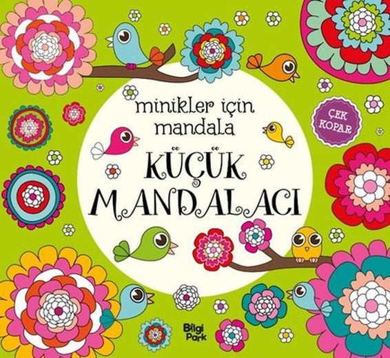 Küçük Mandalacı - Minikler İçin Mandala | Bilgi Park Yayınları (İnce Kapak)