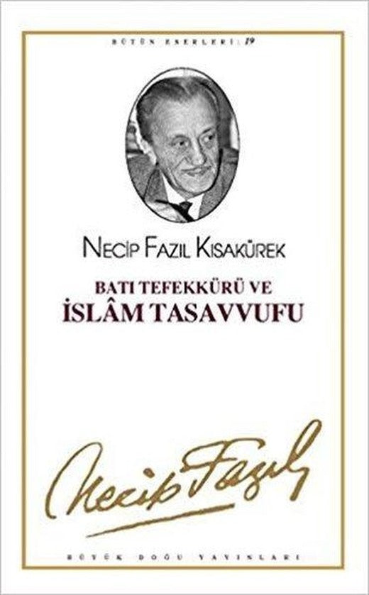 Batı Tefekkürü ve İslamTasavvufu | Büyük Doğu Yayınları (İnce Kapak)