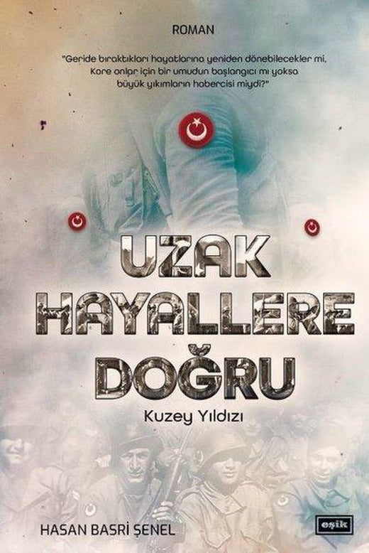 Uzak Hayallere Doğru - Kuzey Yıldızı | Eşik Yayınları (İnce Kapak)